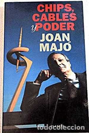 Libros de segunda mano: Chips, cables y poder. Joan Maj&oacute; - Foto 1