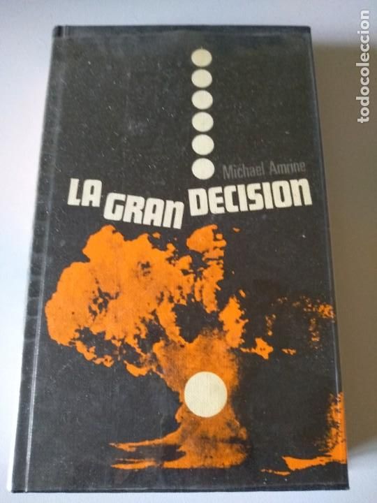 Libros de segunda mano: LIBRO LA GRAN DECISION MICHAEL AMRINE - Foto 1