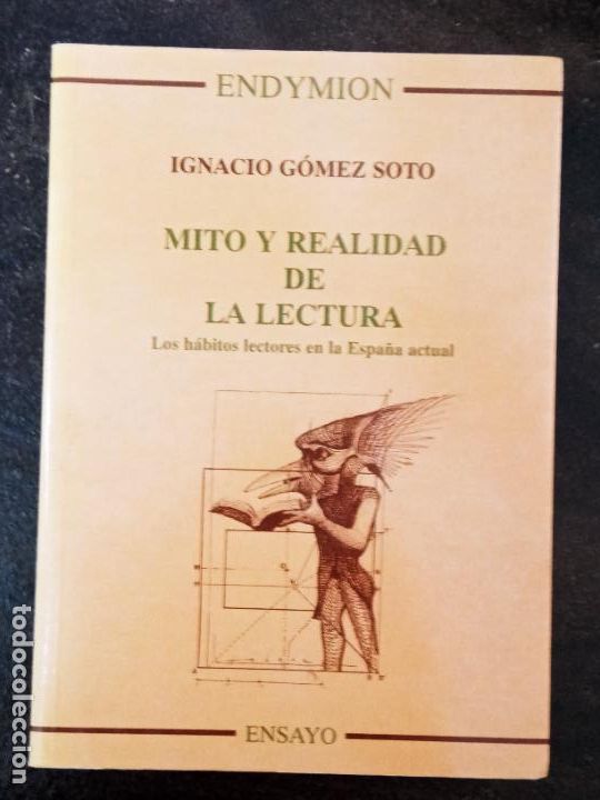 Gebrauchte B&uuml;cher: Ignacio G&oacute;mez Soto: Mito y realidad de la lectura. Los h&aacute;bitos lectores en la Espa&ntilde;a actual