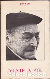 Libros de segunda mano: Viaje a Pie. Josep Pla - Foto 1