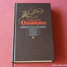 Libros de segunda mano: MIGUEL DE UNAMUNO - OBRAS ESCOGIDAS - ENSAYO - NOVELA - TEATRO - POESIA