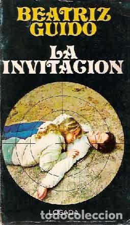 Libros de segunda mano: Guido, Beatriz - La invitaci&oacute;n - PRIMERA EDICI&Oacute;N IMPECABLE - Foto 1