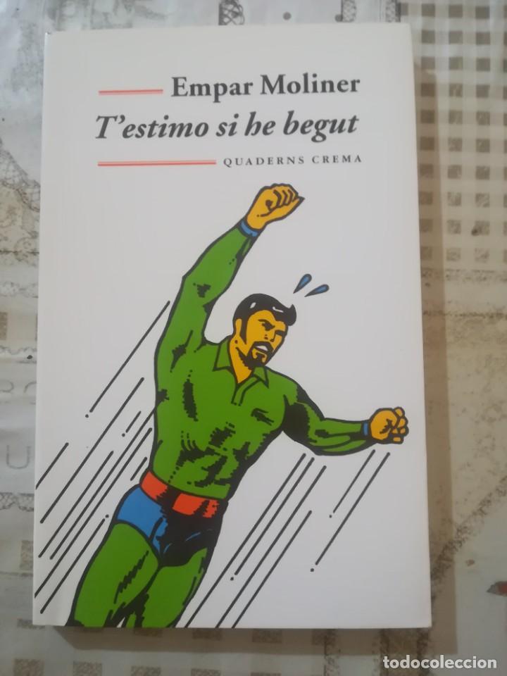 Libros de segunda mano: Testimo si he begut - Empar Moliner - en catal&agrave; - Foto 1