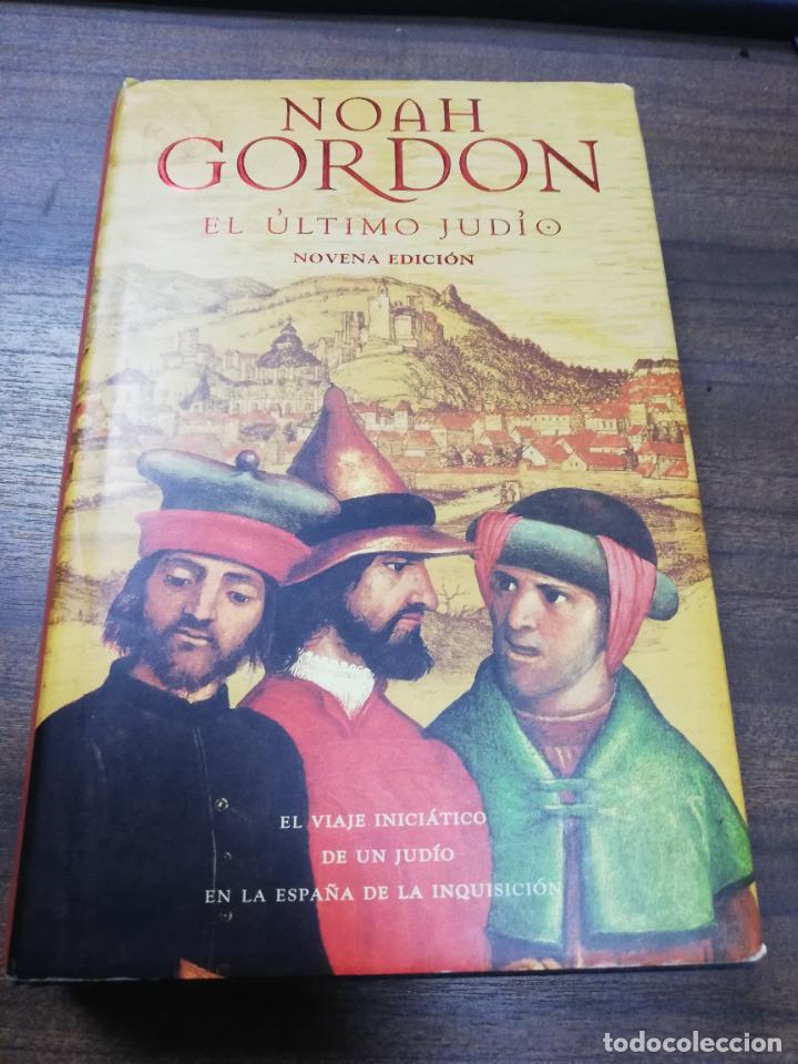 Libros de segunda mano: EL ULTIMO JUDIO. NOAH GORDON. 9&ordf; EDICION. 2000. - Foto 1