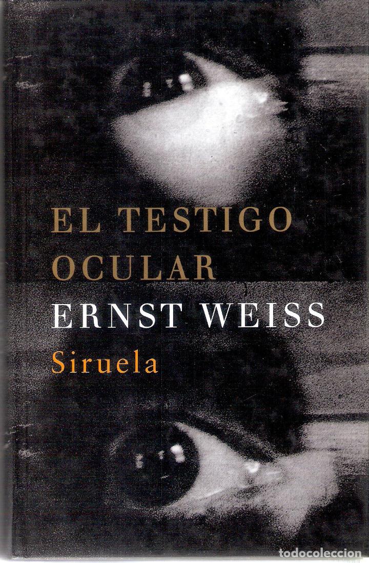 Libros de segunda mano: EL TESTIGO OCULAR - ERNST WEISS - Foto 1