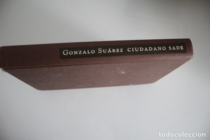 Libros de segunda mano: CIUDADANO SADE GONZALO SUAREZ - Foto 1