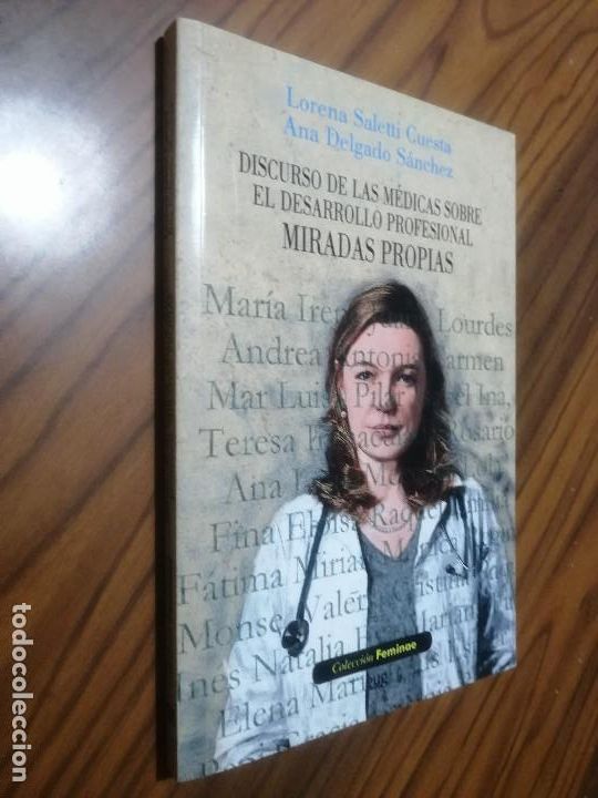 Libros de segunda mano: DISCURSO DE LAS M&Eacute;DICAS SOBRE EL DESARROLLO PROFESIONAL. MIRADAS PROPIAS. LORENA SALETTI. e1 3