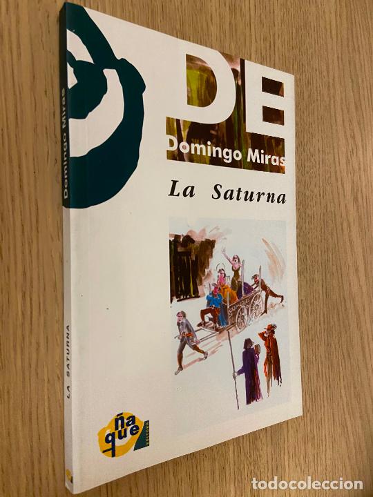 Libros de segunda mano: DOMINGO MIRAS - LA SATURNA - 1997