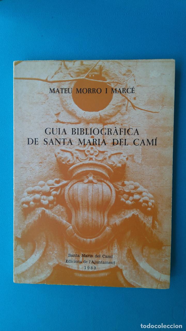 Libros de segunda mano: Guia bibliogr&agrave;fica de santa Maria del cam&iacute;