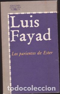 Libros de segunda mano: Luis Fayad. Los parientes de Ester. - Foto 1