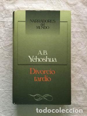 Libros de segunda mano: Divorcio tard&iacute;o, A.B. Yehoshua - Foto 1