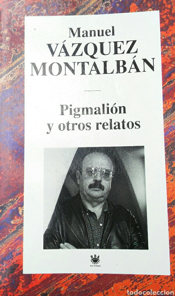 Gebrauchte B&uuml;cher: Manuel V&aacute;zquez Montalb&aacute;n. Pigmali&oacute;n y otros relatos.