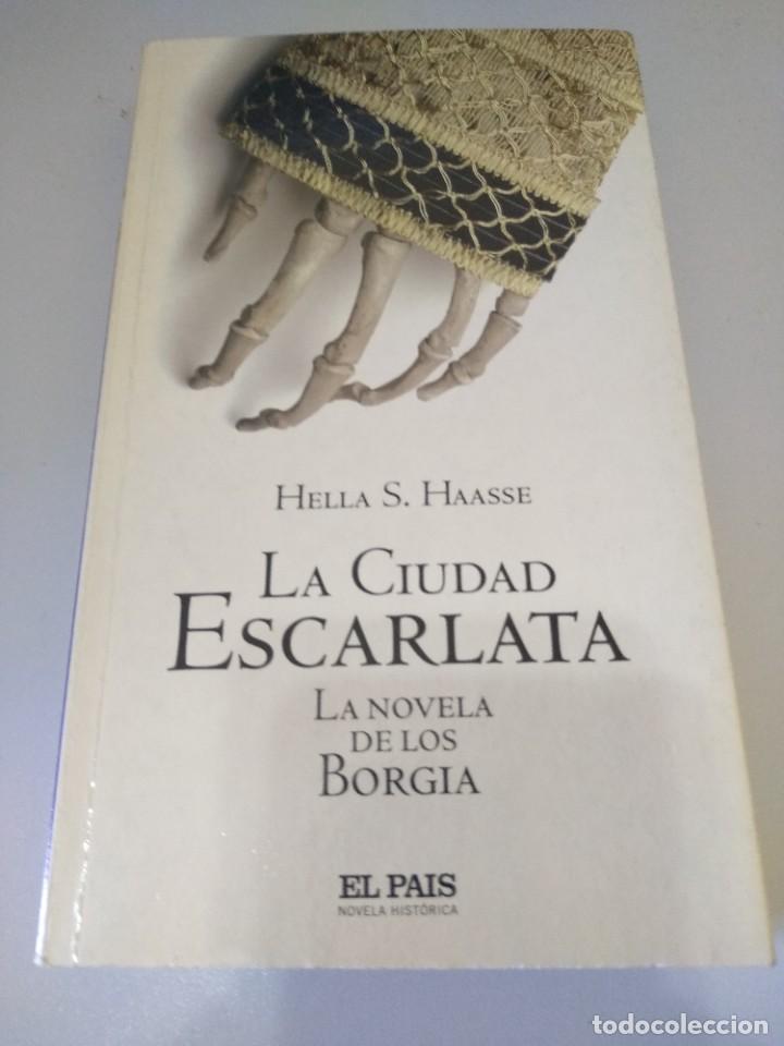 Libri di seconda mano: LIBRO LA CIUDAD ESCARLATA LA NOVELA DE LOS BORGIA HELLA S. HAASE