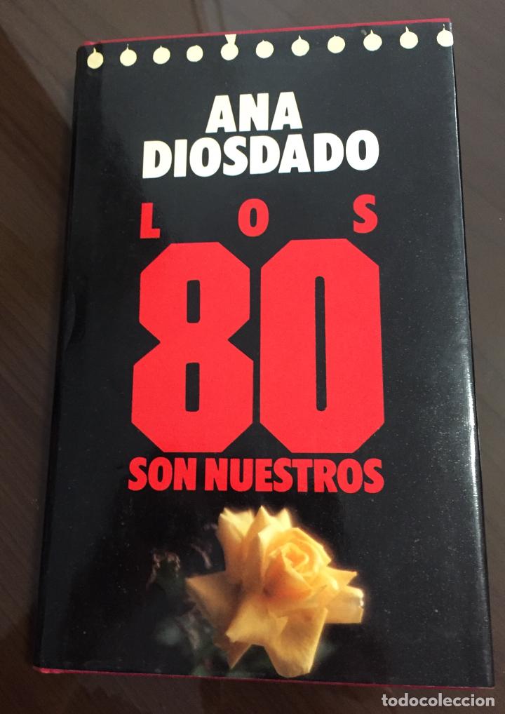 Libros de segunda mano: LOS 80 SON NUESTROS, Ana Diosdado - Foto 1