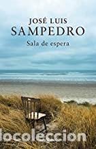Libros de segunda mano: SALA DE ESPERA Jos&eacute; Luis Sampedro - Foto 1