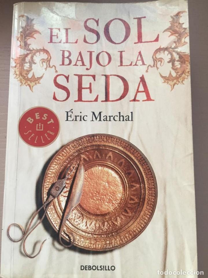 Libros de segunda mano: El sol bajo la seda - &Eacute;ric Marchal - Foto 1