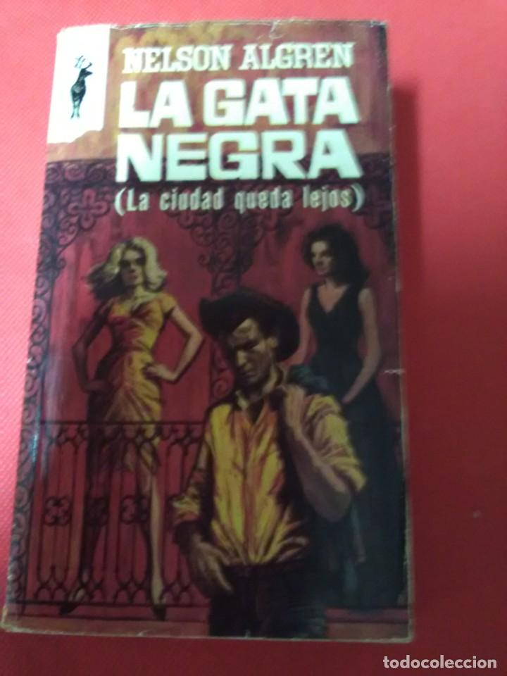 Libros de segunda mano: LA GATA NEGRA NELSON ALGREN - Foto 1