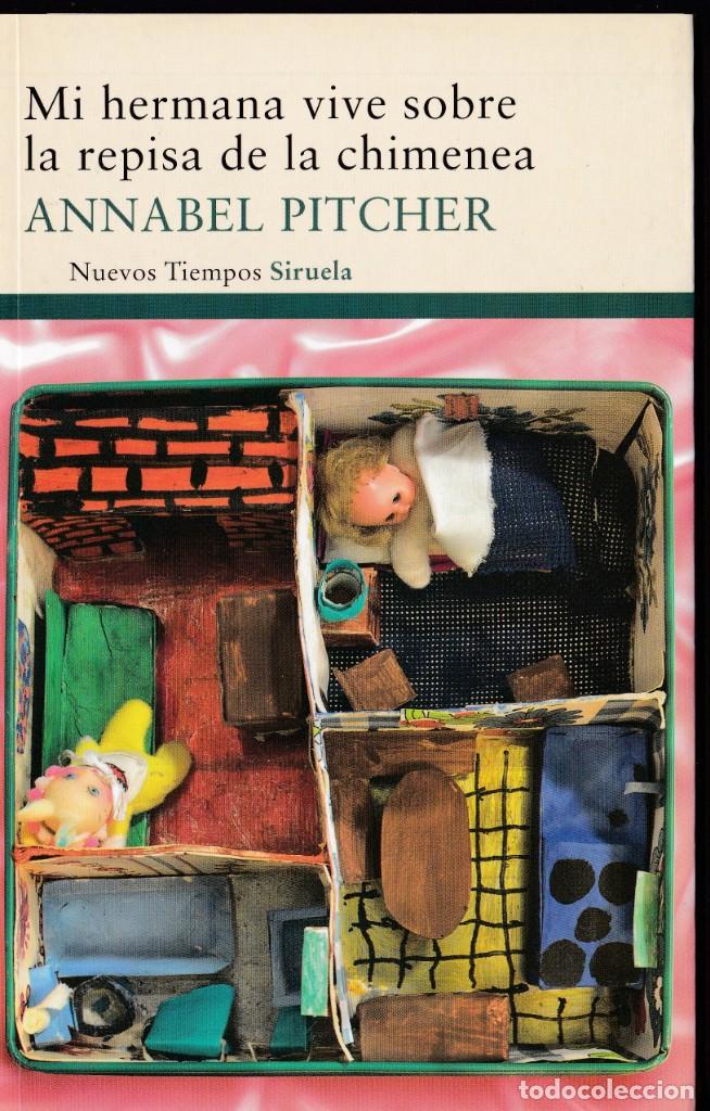 Libros de segunda mano: Mi hermana vive sobre la repisa de la chimenea - Annabel Pitcher - Foto 1