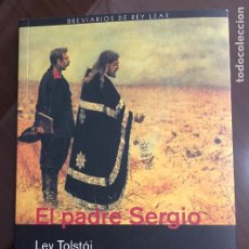 Libros de segunda mano: EL PADRE SERGIO, LEV TOLSTOI, BREVIARIOS DE REY LEAR. Lote 402881729