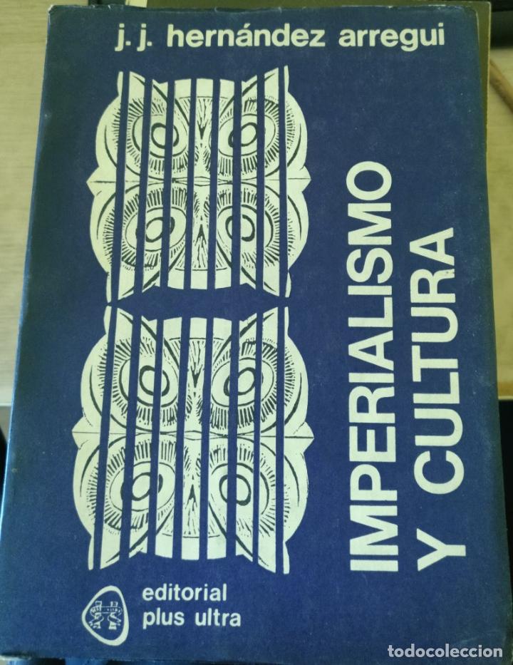 Livres d'occasion: IMPERIALISMO Y CULTURA. - HERNANDEZ ARREGUI, J.J.