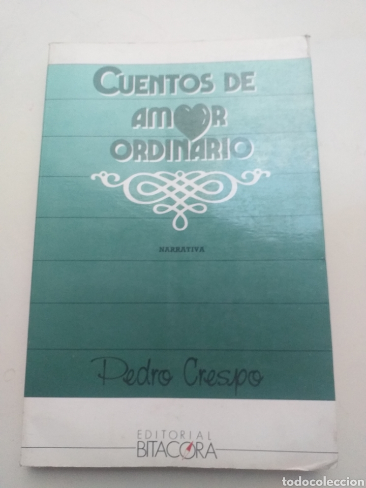 Libros de segunda mano: Cuentos de Amor Ordinarios - Pedro Crespo 1988