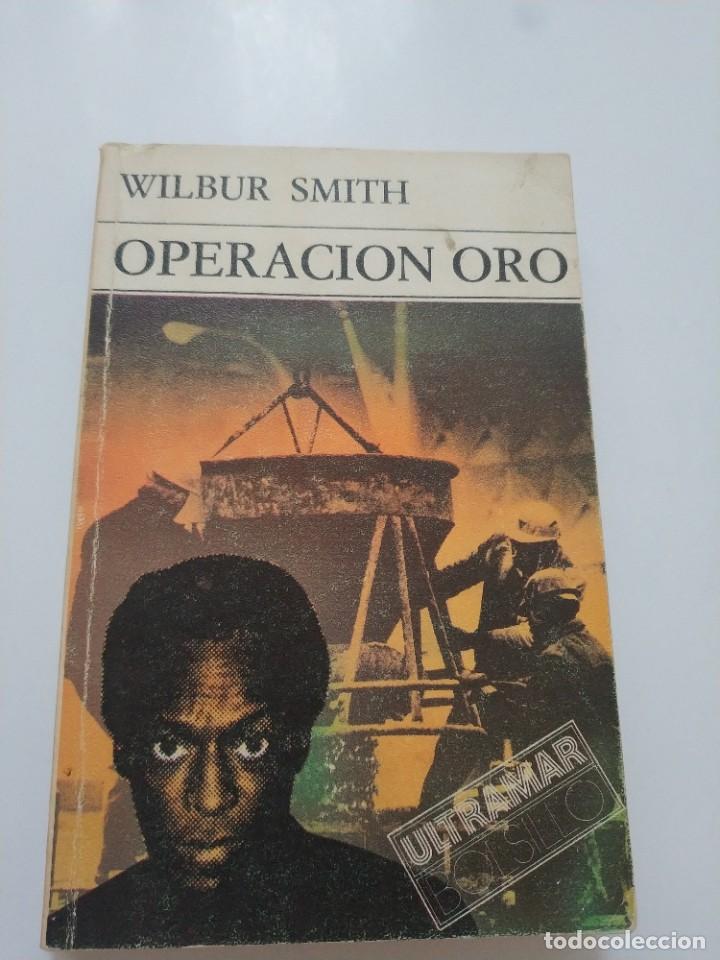 Libros de segunda mano: OPERACION ORO.- WILBUR SMITH - Foto 1