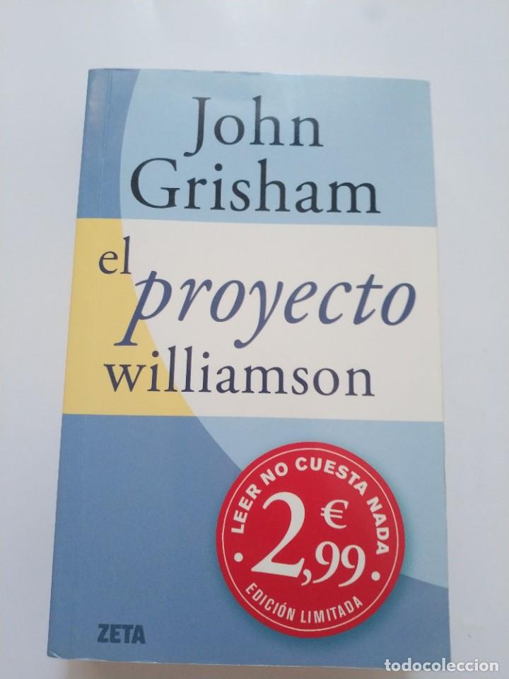 Libros de segunda mano: EL PROYECTO WILLIAMSON.- JOHN GRISHAM - Foto 1