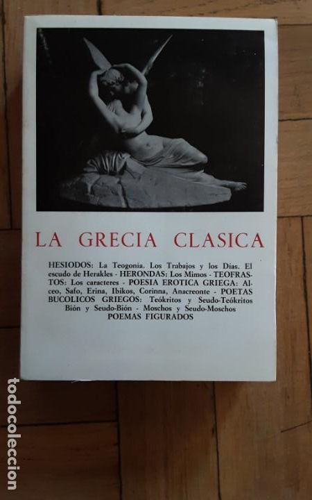 Libros de segunda mano: LA GRECIA CLASICA. Hesiodo, Herondas, Teofrastos, Escritores er&oacute;ticos griegos,