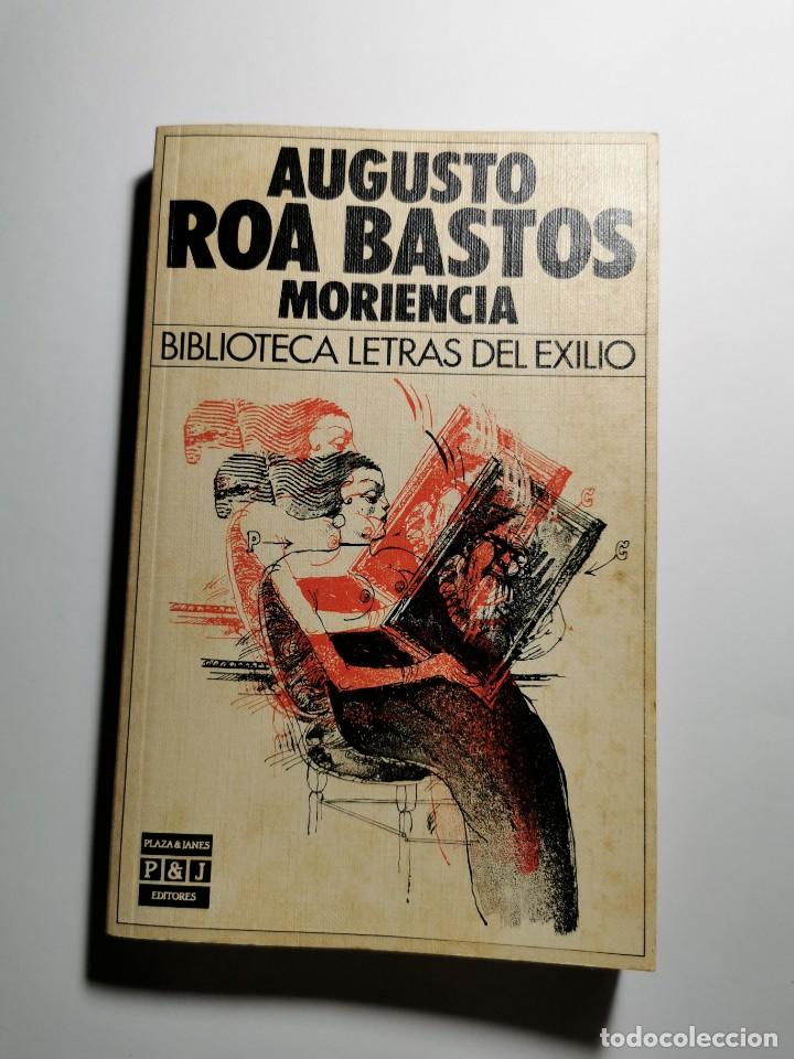 Libros de segunda mano: MORIENCIA (AUGUSTO ROA BASTOS) - Foto 1