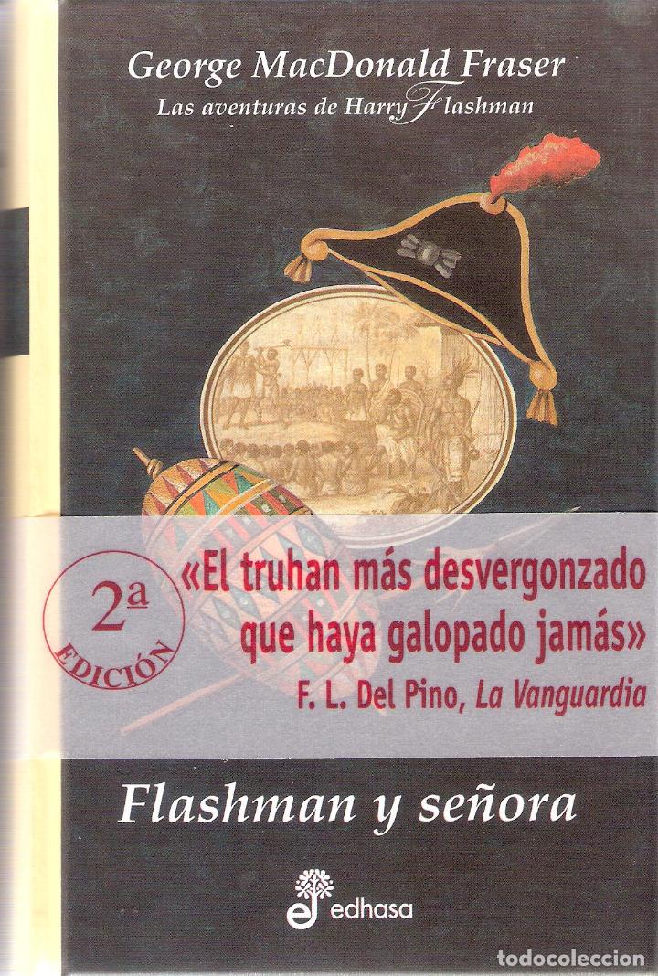 Libros de segunda mano: FLASHMAN Y LA SE&Ntilde;ORA - GEORGE MACDONALD FRASER - Foto 1
