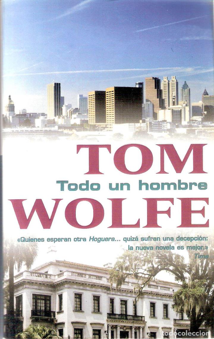 Libros de segunda mano: TODO UN HOMBRE - TOM WOLFE - Foto 1