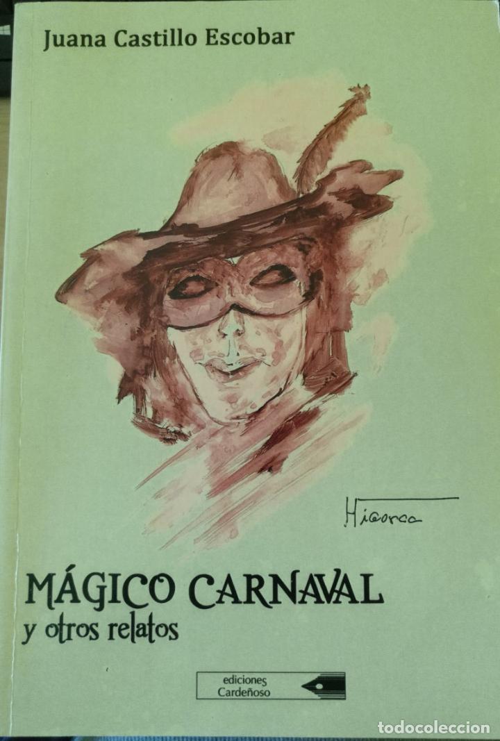 Livres d'occasion: MAGICO CARNAVAL Y OTROS RELATOS. - CASTILLO ESCOBAR, Juana.