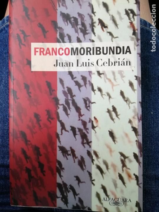 Libros de segunda mano: Francomoribundia. Juan Luis Cebri&aacute;n. - Foto 1