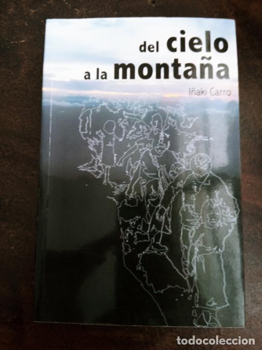 Livres d'occasion: I&ntilde;aki Carro: Del cielo a la monta&ntilde;a (2010)