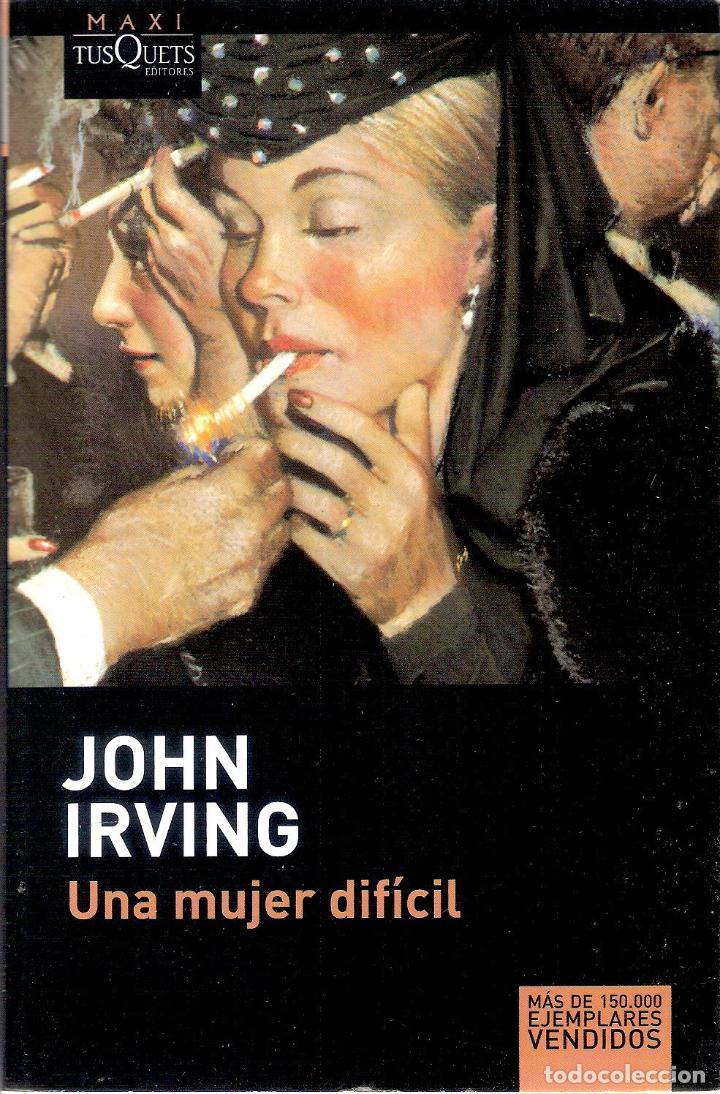Libros de segunda mano: UNA MUJER DIFICIL - JOHN IRVING - Foto 1