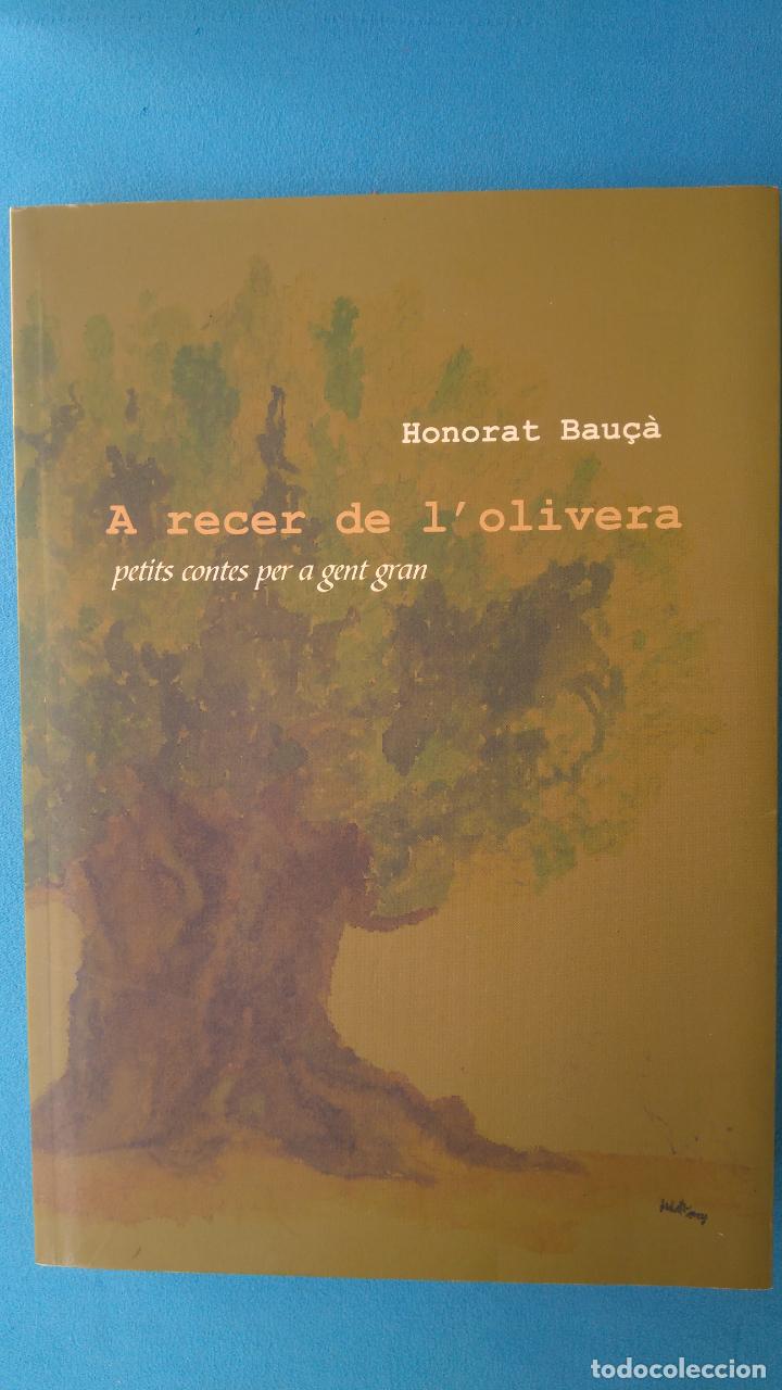 Libros de segunda mano: Honorat Bau&ccedil;&agrave; - a recer de l'olivera