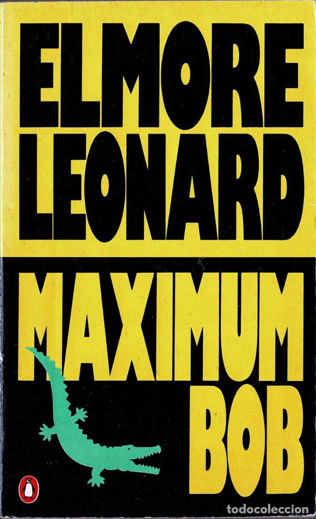 Libros de segunda mano: Maximum Bob - Elmore Leonard - Foto 1