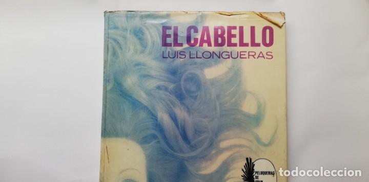 Libros de segunda mano: 0620 - LIBRO EL CABELLO LUIS LLONGUERAS - Foto 1