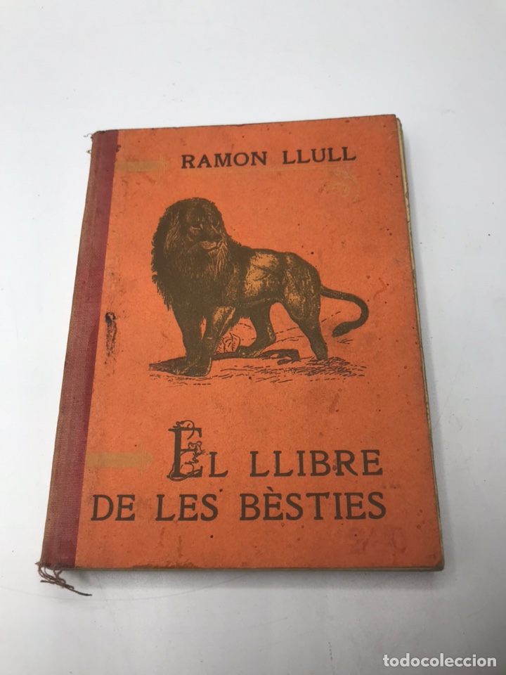 Libros de segunda mano: EL LLIBRE DE LES BESTIES CONTAT ALS INFANTS PER ANA RUBIES. RAMON LLULL. IMP. ELZEVIRIANA, 1934.