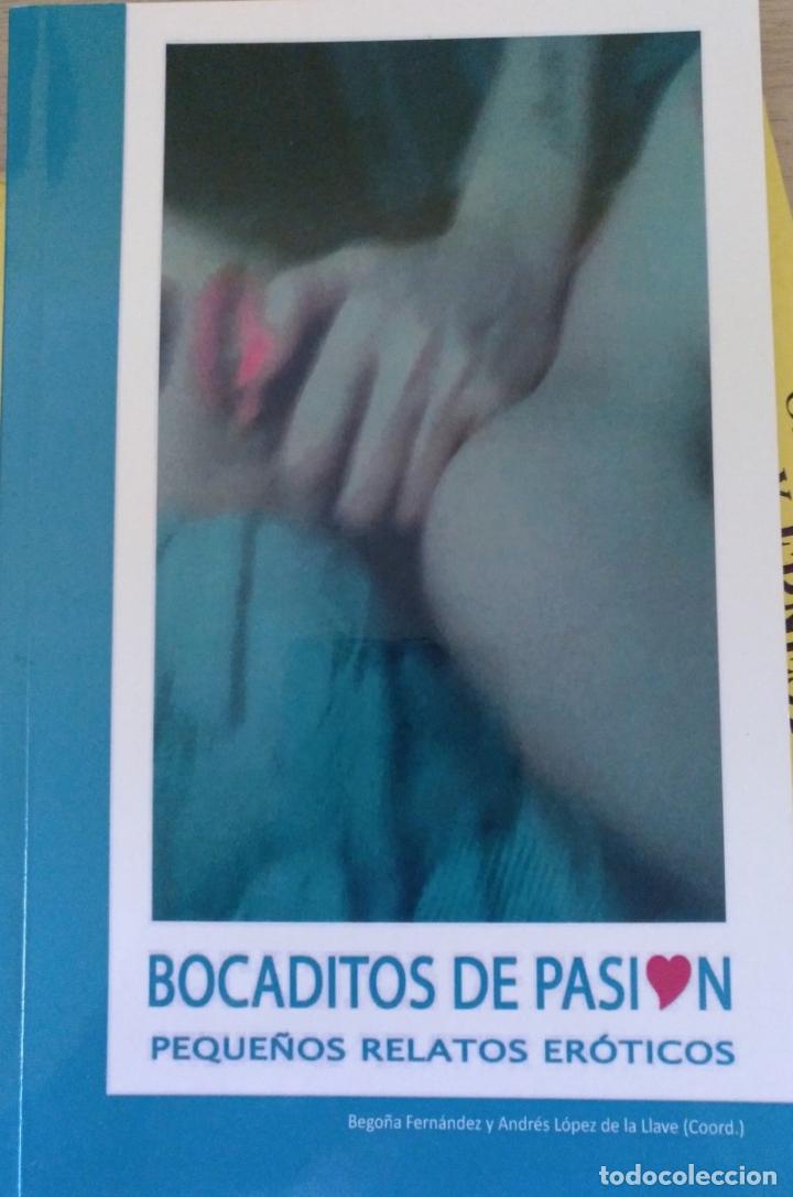Livres d'occasion: BOCADITOS DE PASION. PEQUE&Ntilde;OS RELATOS EROTICOS. - FERNANDEZ/LOPEZ DE LLAVE, Bego&ntilde;a/Andres (Coord.)