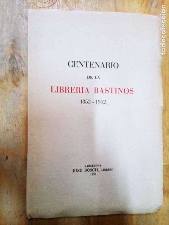 Second hand books: Centenario de la Libreria Bastinos, 1852-1952