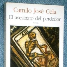 Libros de segunda mano: EL ASESINATO DEL PERDEDOR POR CAMILO JOSÉ CELA DE ED. SEIX BARRAL EN MADRID 1994 PRIMERA EDICIÓN. Lote 209948696