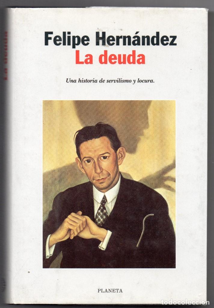 Libros de segunda mano: La deuda. Felipe Hern&aacute;ndez - Foto 1