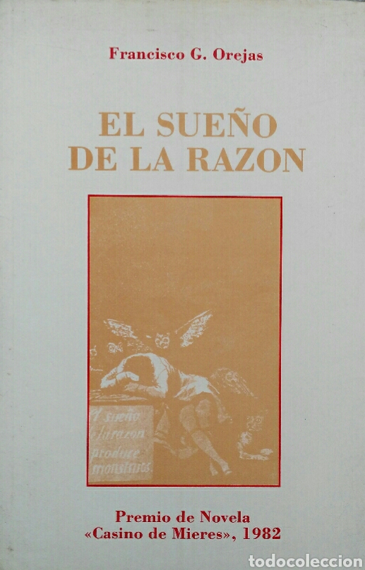 Libros de segunda mano: Francisco G. Orejas. El sue&ntilde;o de la raz&oacute;n. - Foto 1