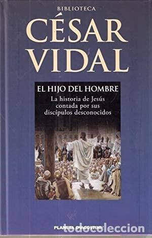 Libros de segunda mano: El hijo del hombre. C&eacute;sar Vidal - Foto 1