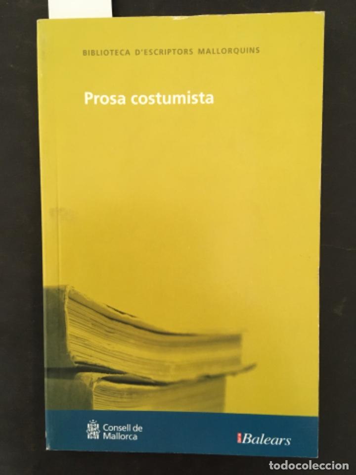 Libros de segunda mano: PROSA COSTUMISTA, BIBLIOTECA D&acute;ESCRIPTORS MALLORQUINS