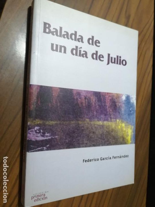Libri di seconda mano: BALADA DE UN D&Iacute;A DE JLUIO. FEDERICO GARC&Iacute;A FERN&Aacute;NDEZ. R&Uacute;STICA. LE FALTA P&Aacute;GINA EN BLANCO