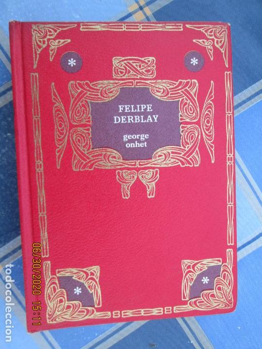 Libros de segunda mano: FELIPE DERBLAY - GEORGE ONHET - EDICIONES RODEGAR 1969. - Foto 1