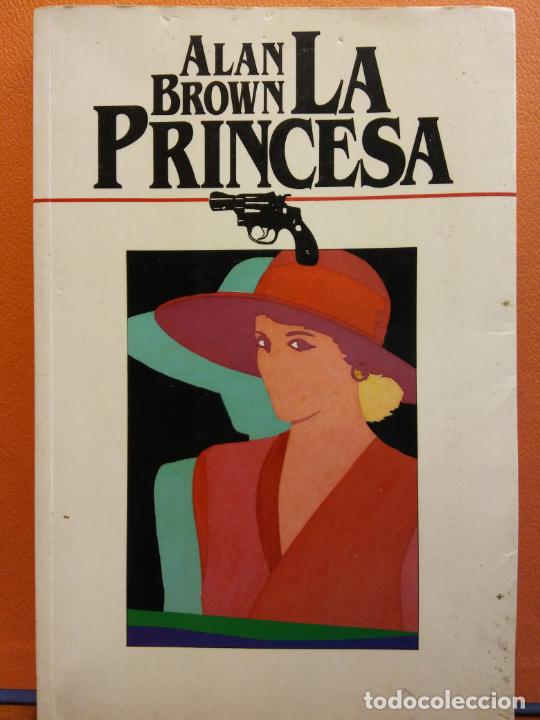 Libros de segunda mano: LA PRINCESA. ALAN BROWN. EDICIONS B - Foto 1