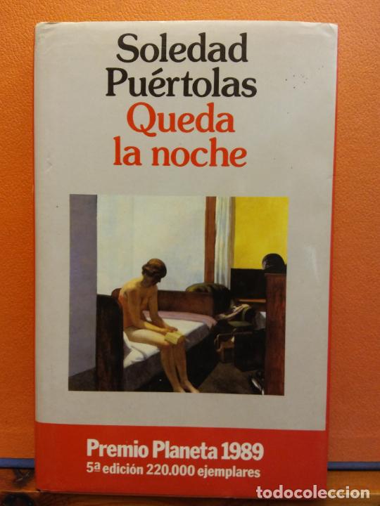 Libros de segunda mano: QUEDA LA NOCHE. SOLEDAD PU&Eacute;RTOLAS. EDITORIAL PLANETA - Foto 1